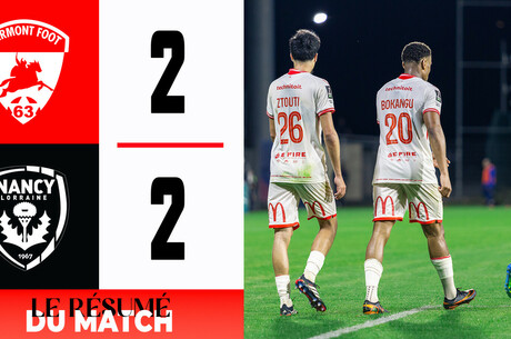J30 Ligue 2 BKT - Le résumé vidéo de Clermont - Nancy