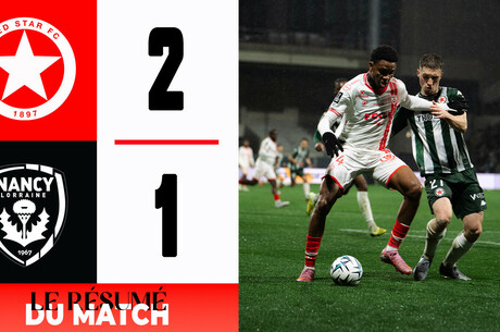 J23 Ligue 2 BKT - Le résumé vidéo de Red Star - Nancy